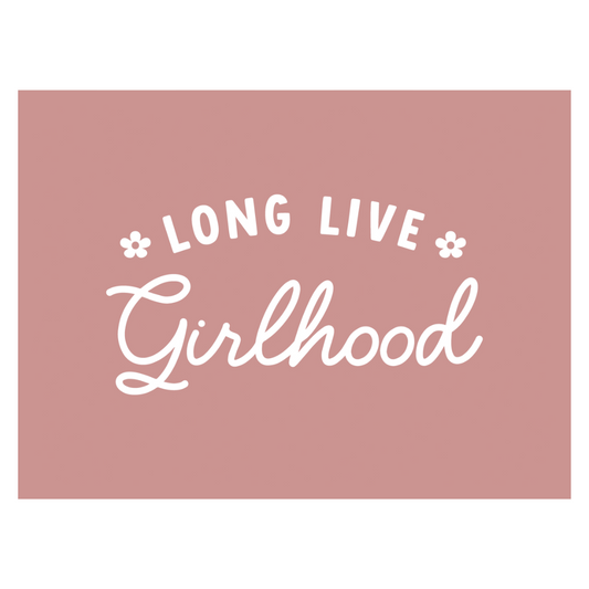 Long Live Girlhood Banner