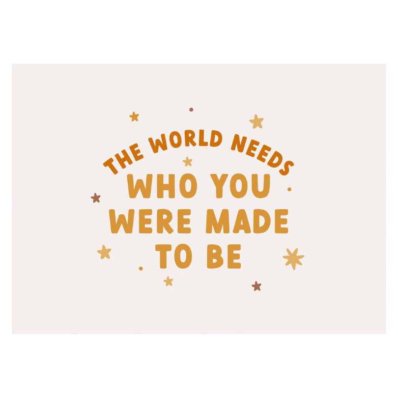 The World Needs Who You Were Made To Be Banner (Neutral)